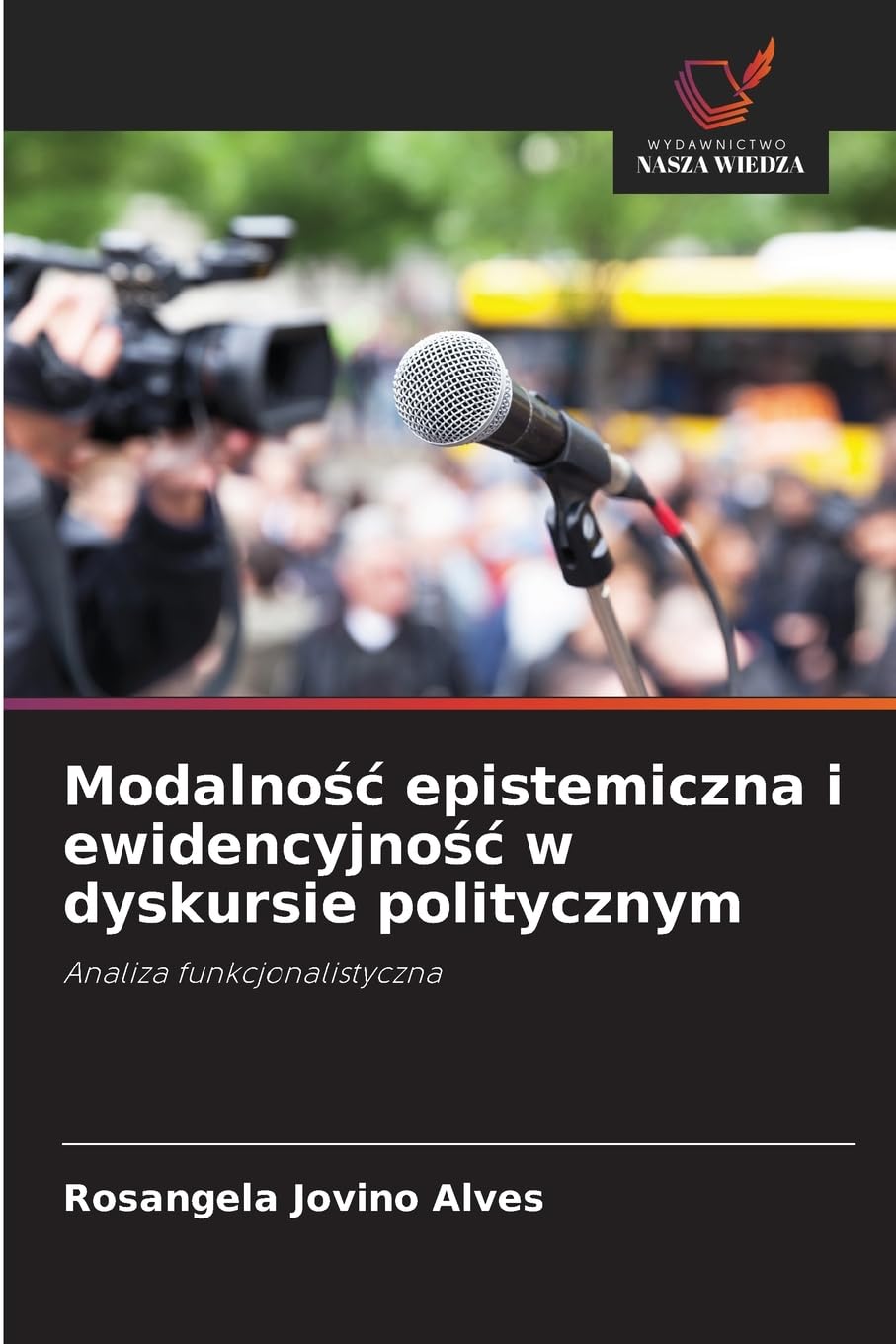 Modalno¿¿ epistemiczna i ewidencyjno¿¿ w dyskursie politycznym Social Sciences