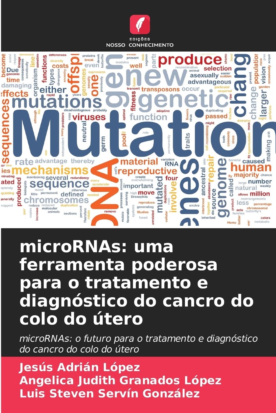 microRNAs: uma ferramenta poderosa para o tratamento e diagnóstico do cancro do colo do útero Natural Sciences