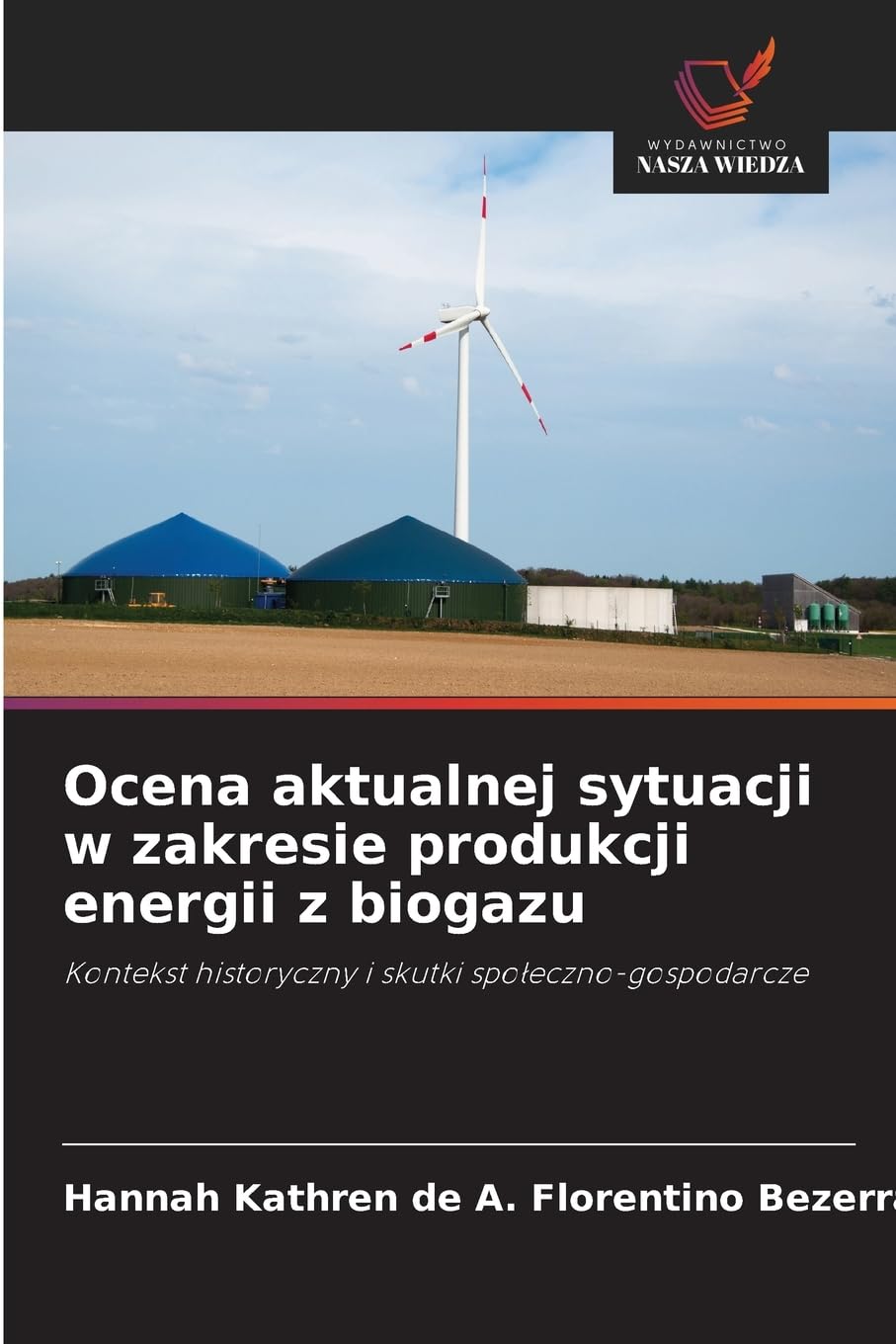 Ocena aktualnej sytuacji w zakresie produkcji energii z biogazu Business & Technology