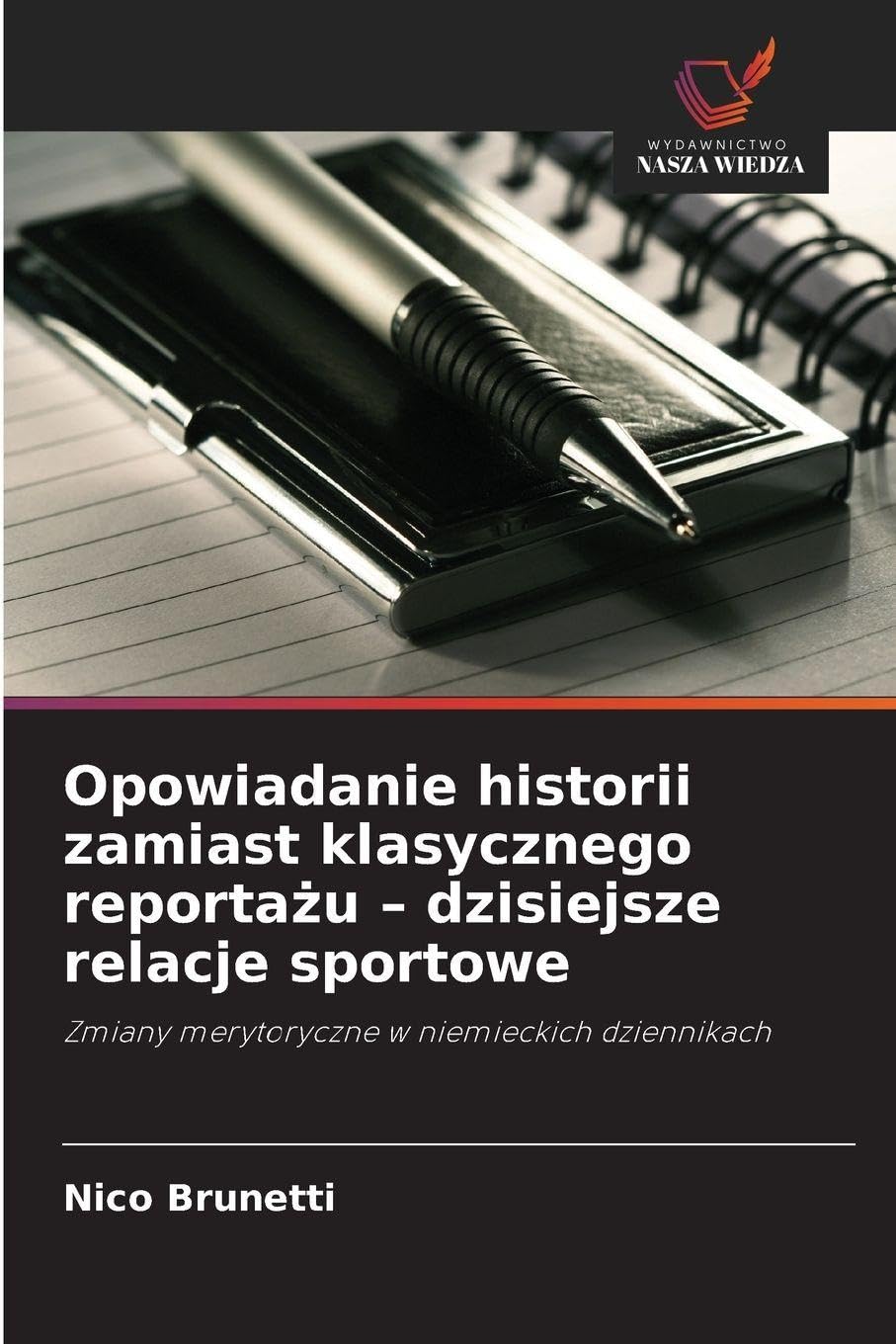 Opowiadanie historii zamiast klasycznego reporta¿u - dzisiejsze relacje sportowe Law