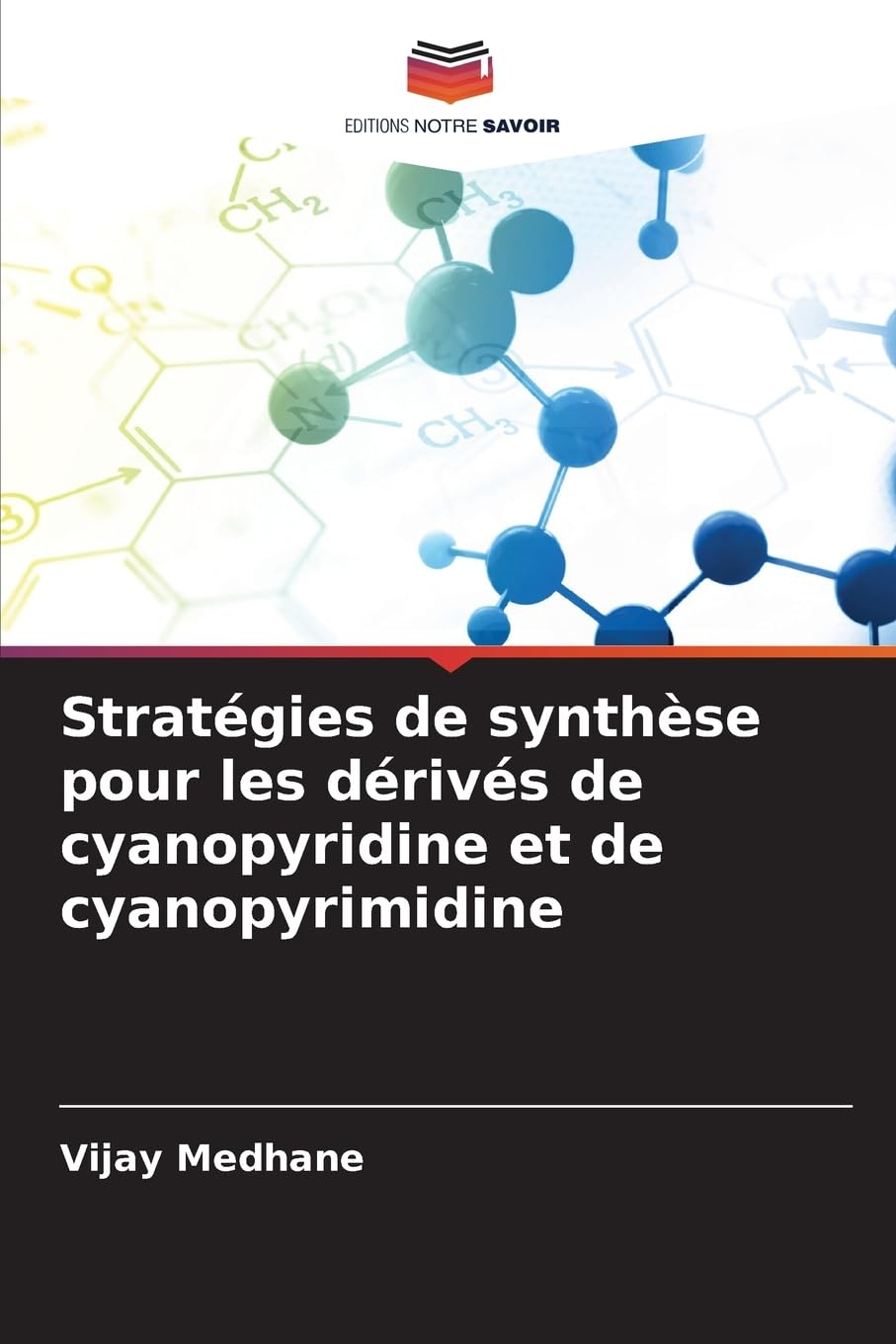 Stratégies de synthèse pour les dérivés de cyanopyridine et de cyanopyrimidine Natural Sciences