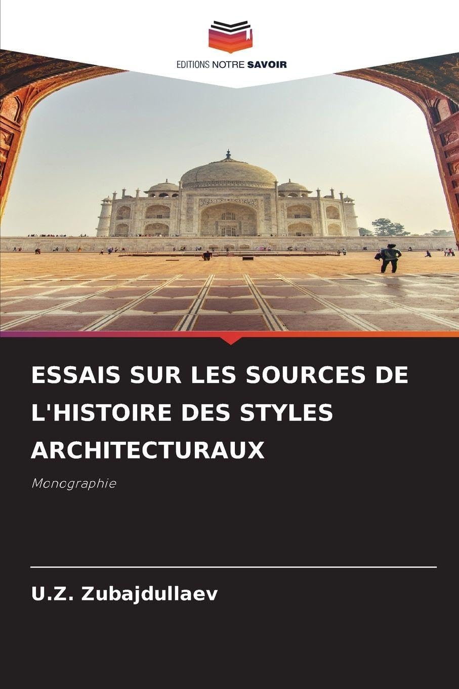 ESSAIS SUR LES SOURCES DE L'HISTOIRE DES STYLES ARCHITECTURAUX Architecture