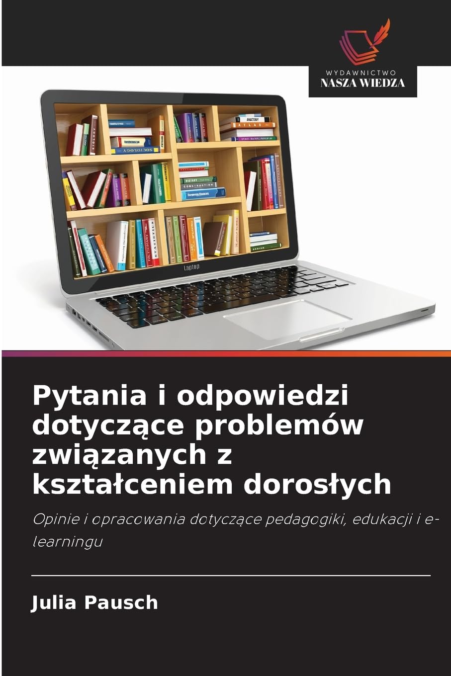 Pytania i odpowiedzi dotycz¿ce problemów zwi¿zanych z kszta¿ceniem doros¿ych Books