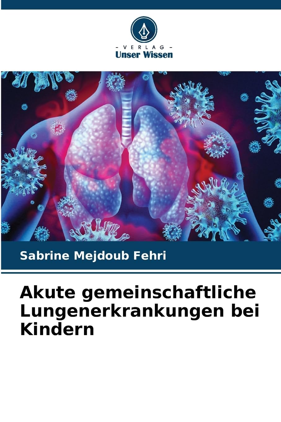 Akute gemeinschaftliche Lungenerkrankungen bei Kindern Medicine