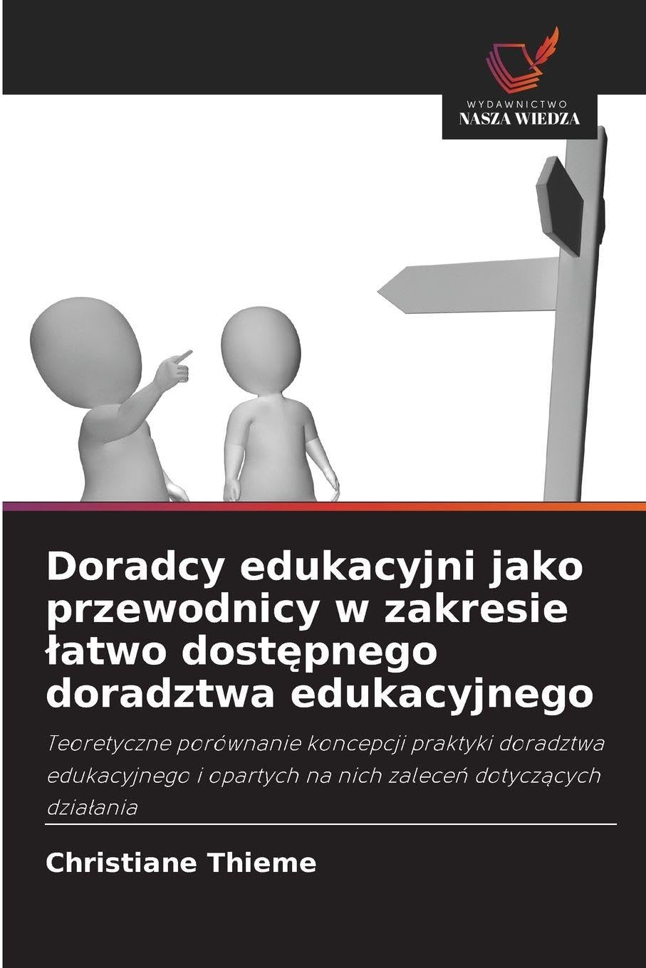 Doradcy edukacyjni jako przewodnicy w zakresie ¿atwo dost¿pnego doradztwa edukacyjnego Books