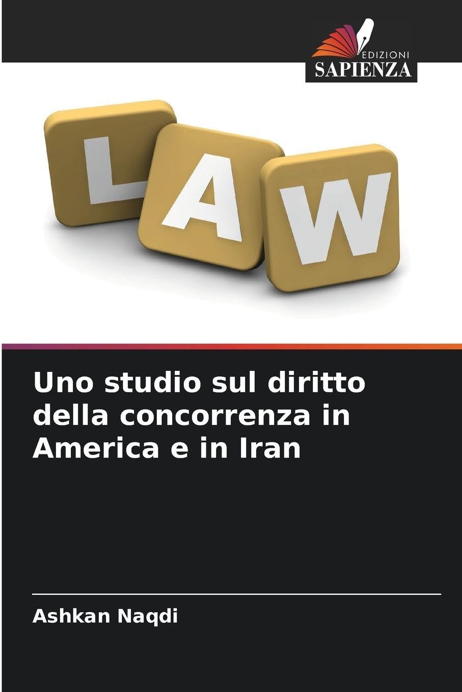 Uno studio sul diritto della concorrenza in America e in Iran Books
