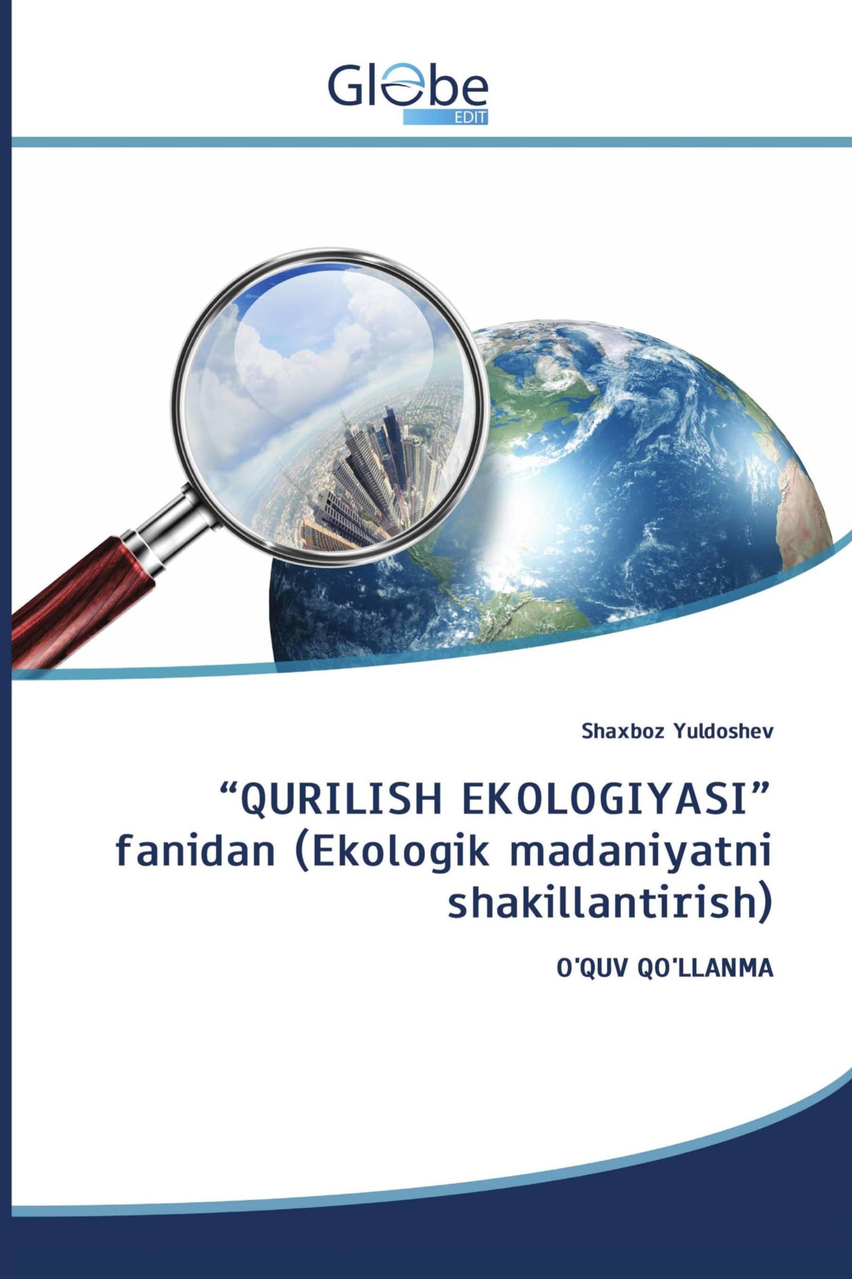 "QURILISH EKOLOGIYASI" fanidan (Ekologik madaniyatni shakillantirish) Books