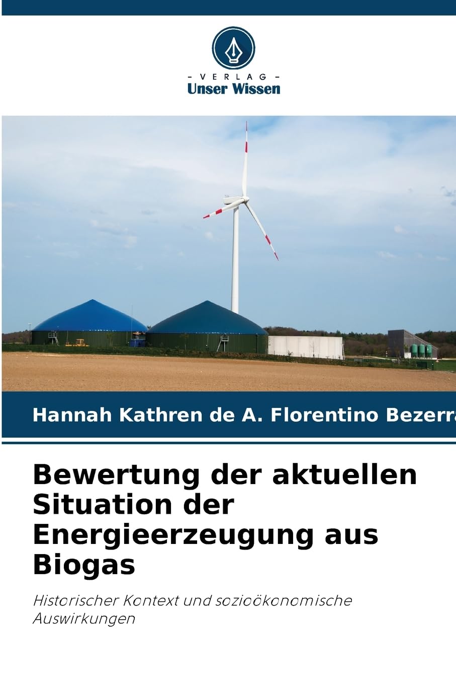 Bewertung der aktuellen Situation der Energieerzeugung aus Biogas Business & Technology