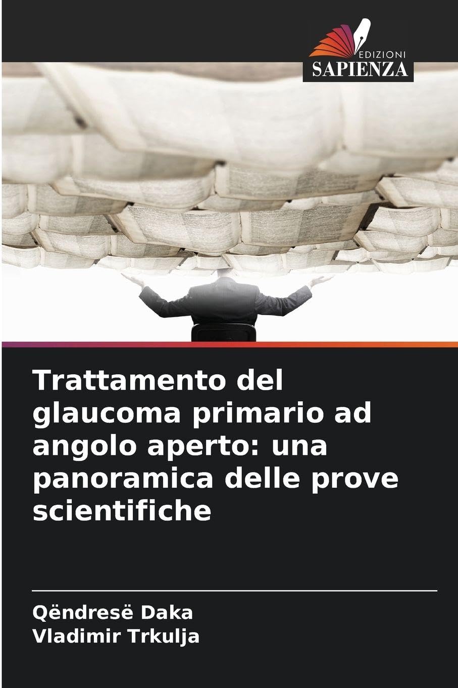 Trattamento del glaucoma primario ad angolo aperto: una panoramica delle prove scientifiche Medicine