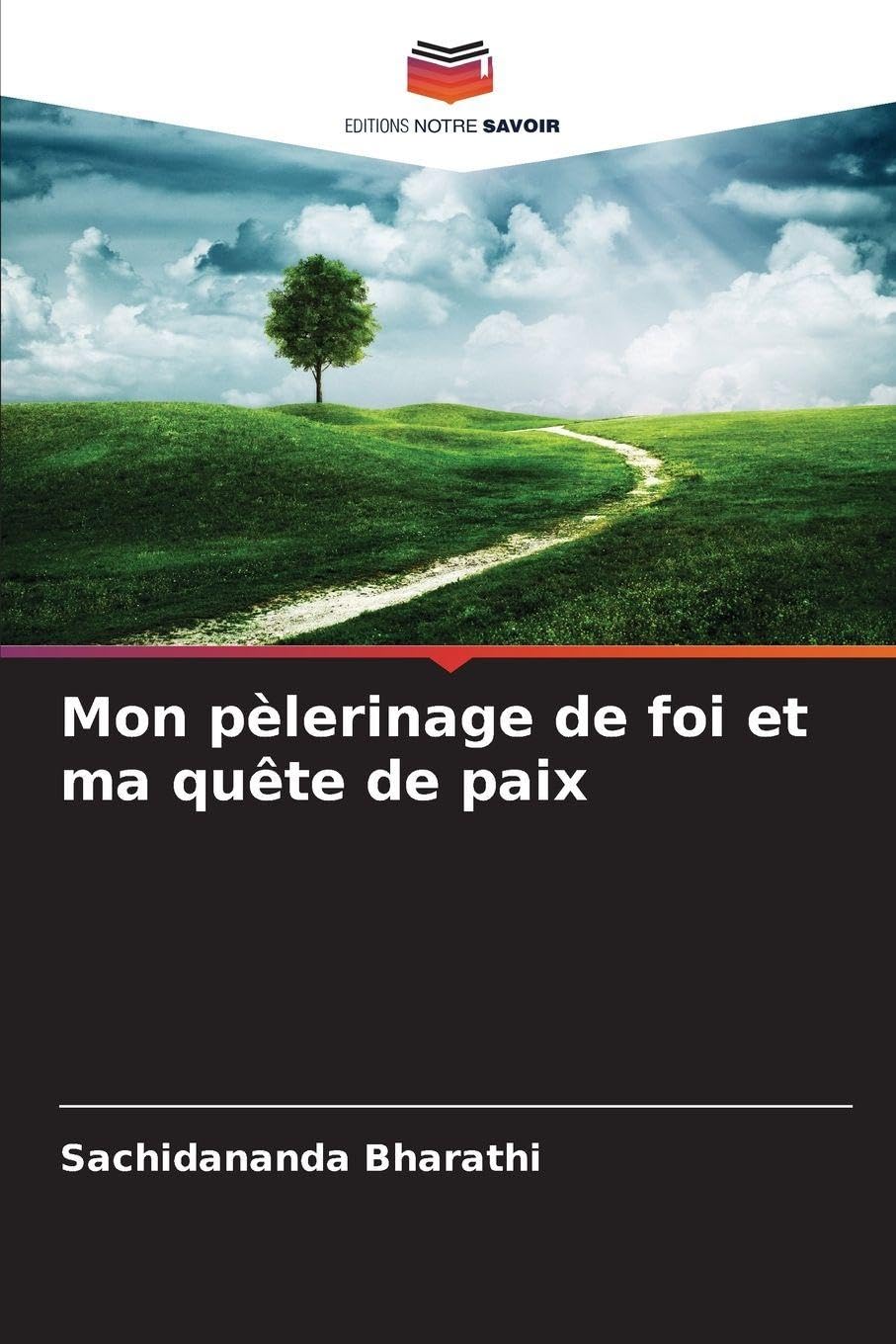Mon pèlerinage de foi et ma quête de paix Religion & Esotericism