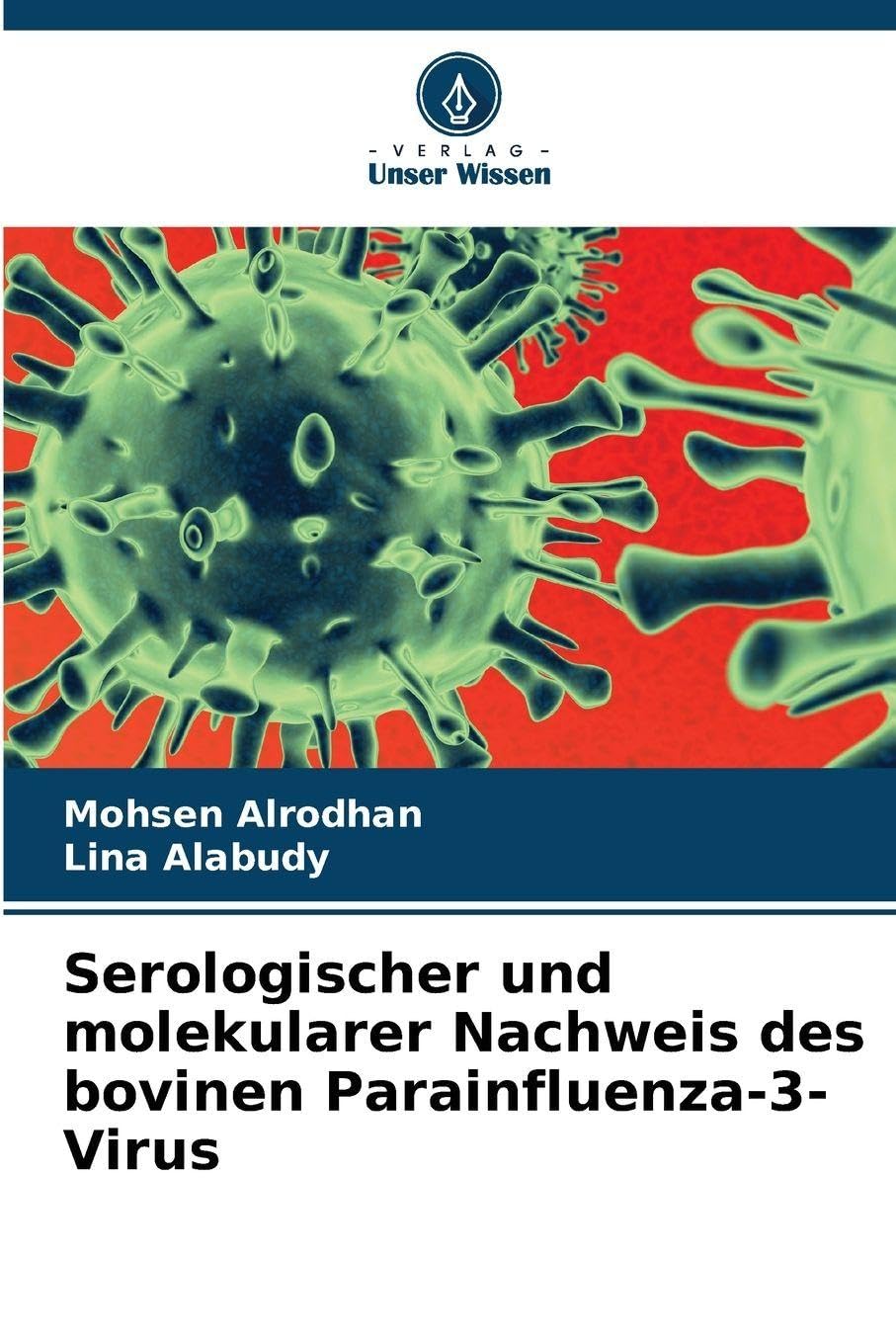 Serologischer und molekularer Nachweis des bovinen Parainfluenza-3-Virus Natural Sciences
