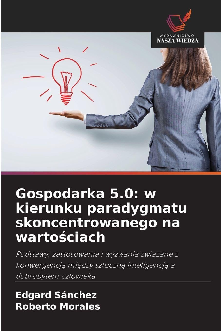 Gospodarka 5.0: w kierunku paradygmatu skoncentrowanego na warto¿ciach Law