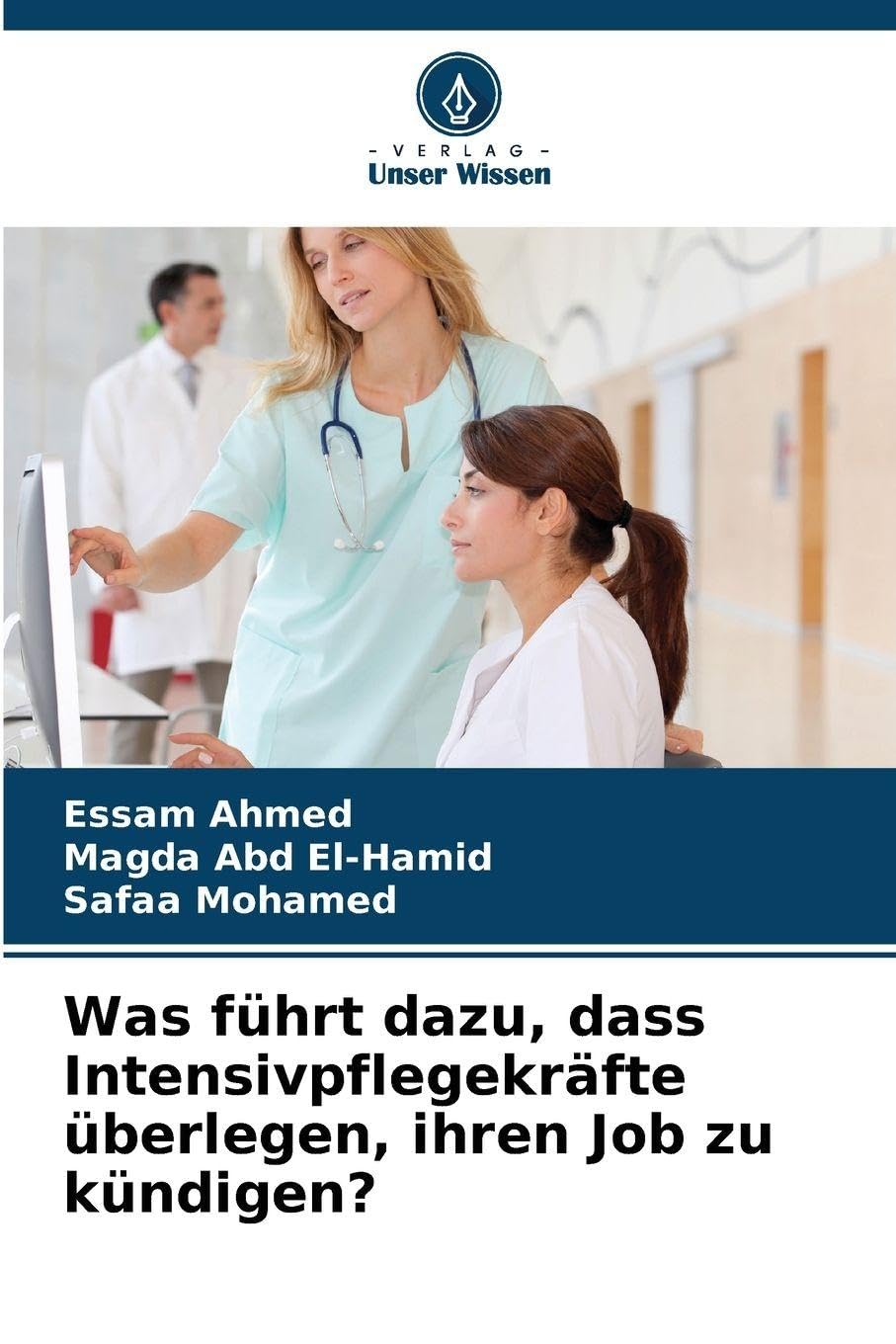 Was führt dazu, dass Intensivpflegekräfte überlegen, ihren Job zu kündigen? Law
