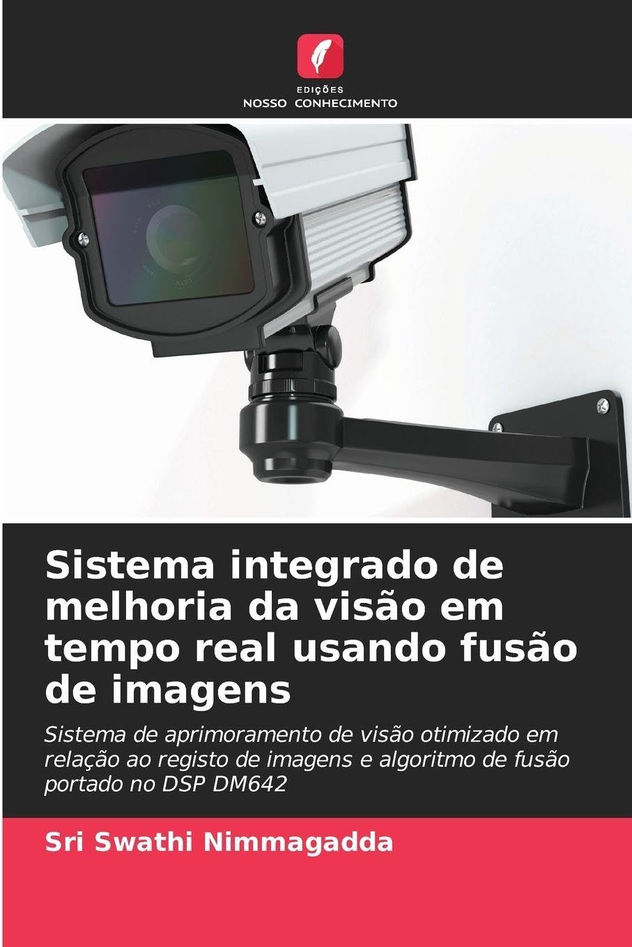 Sistema integrado de melhoria da visão em tempo real usando fusão de imagens Business & Technology