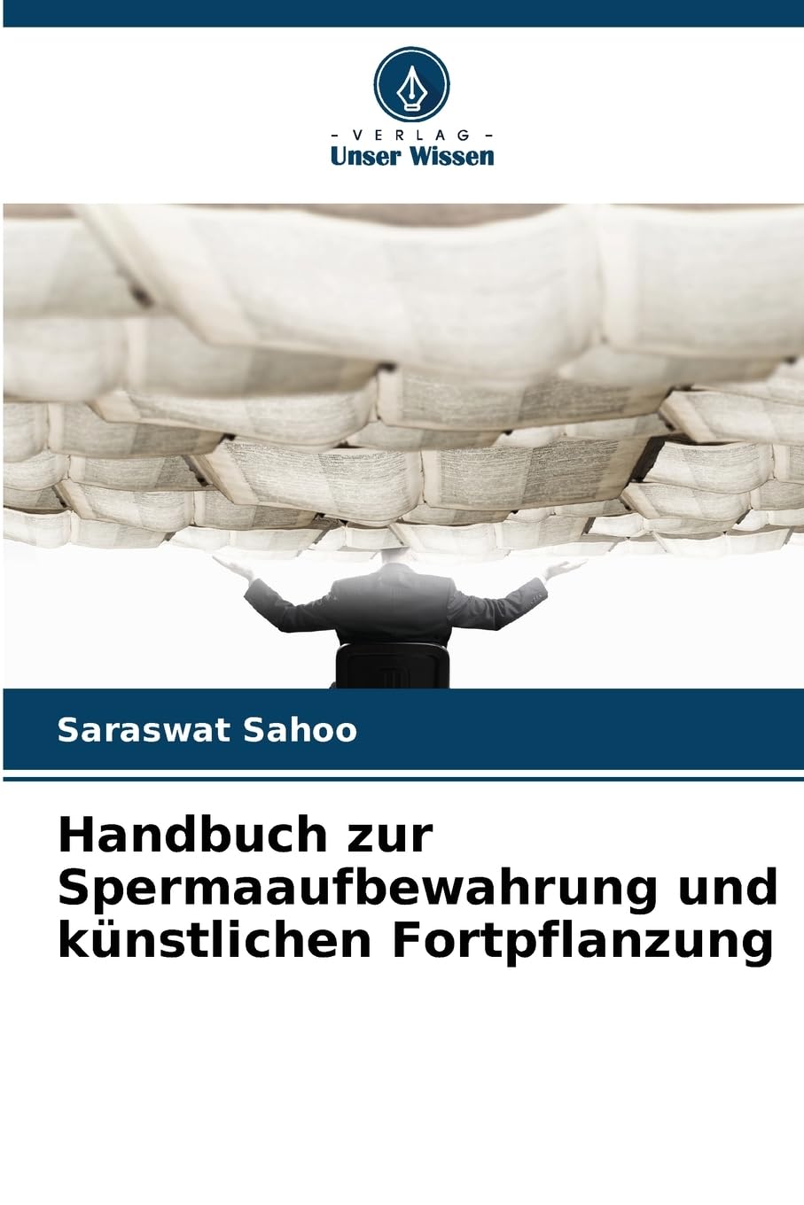 Handbuch zur Spermaaufbewahrung und künstlichen Fortpflanzung Business, Finance & Career