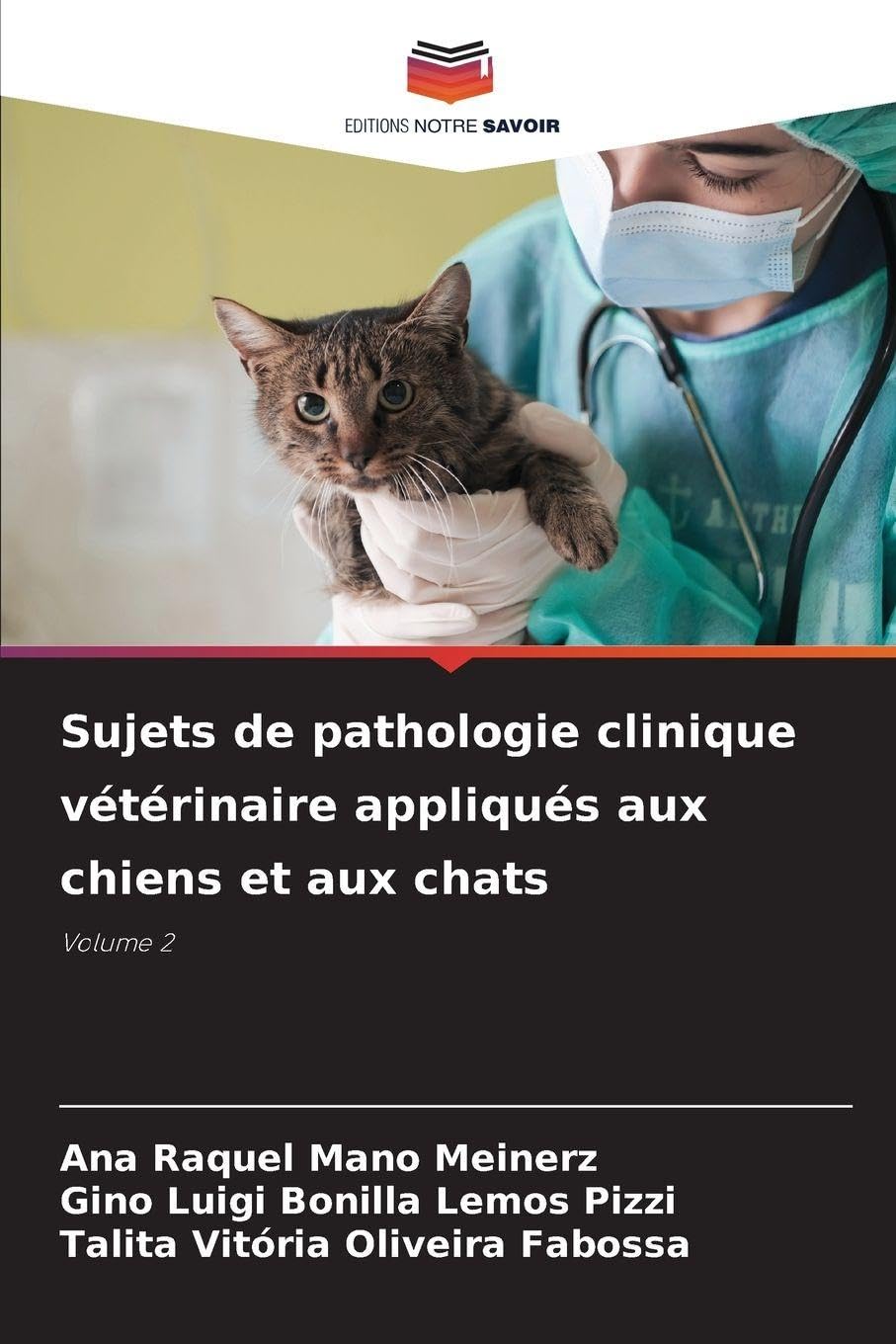 Sujets de pathologie clinique vétérinaire appliqués aux chiens et aux chats Medicine