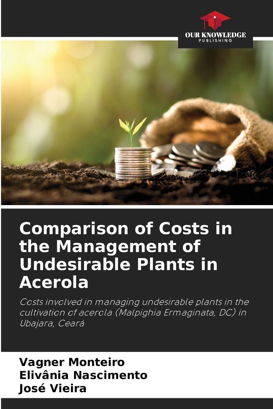 Comparison of Costs in the Management of Undesirable Plants in Acerola Natural Sciences