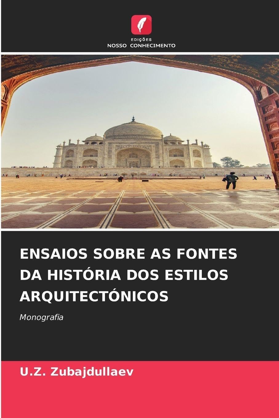 ENSAIOS SOBRE AS FONTES DA HISTÓRIA DOS ESTILOS ARQUITECTÓNICOS Architecture