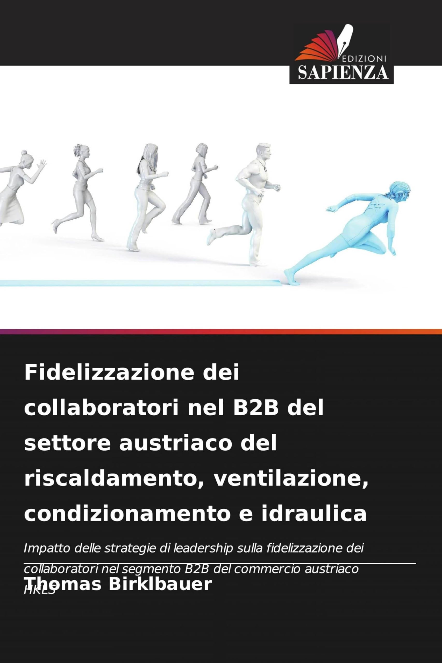 Fidelizzazione dei collaboratori nel B2B del settore austriaco del riscaldamento, ventilazione, condizionamento e idraulica Law