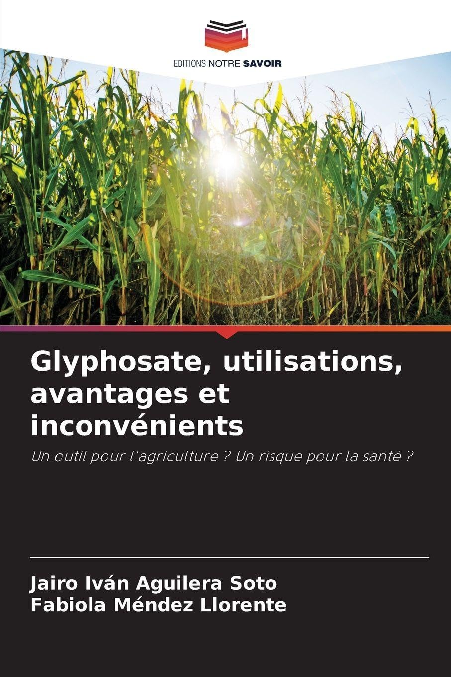 Glyphosate, utilisations, avantages et inconvénients Natural Sciences