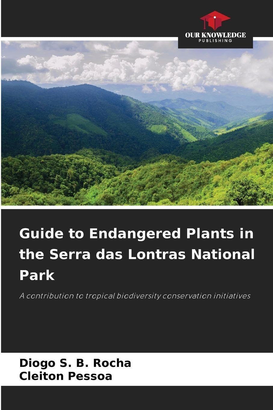 Guide to Endangered Plants in the Serra das Lontras National Park Natural Sciences