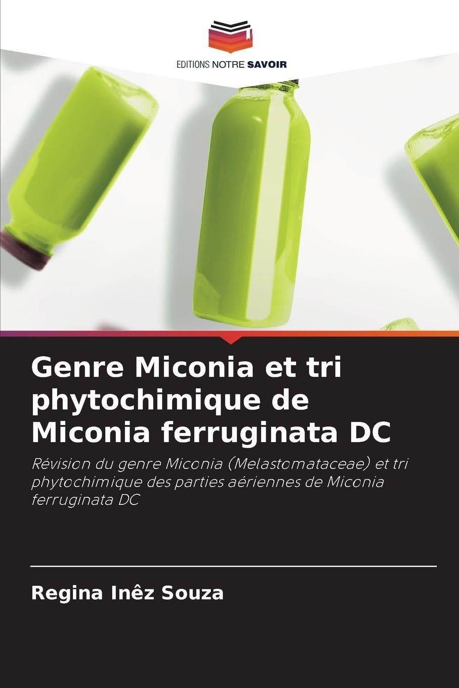 Genre Miconia et tri phytochimique de Miconia ferruginata DC Medicine