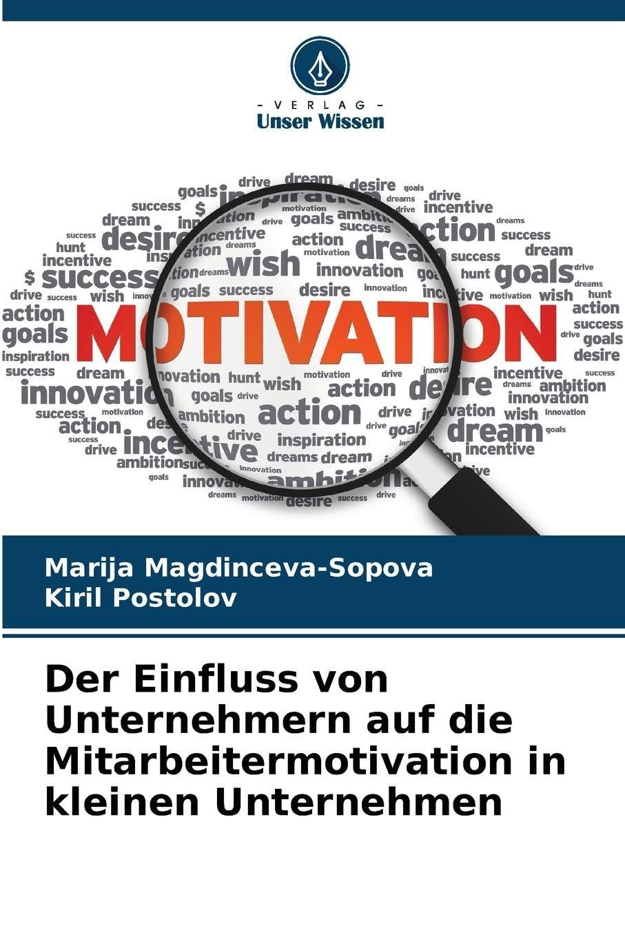 Der Einfluss von Unternehmern auf die Mitarbeitermotivation in kleinen Unternehmen Law