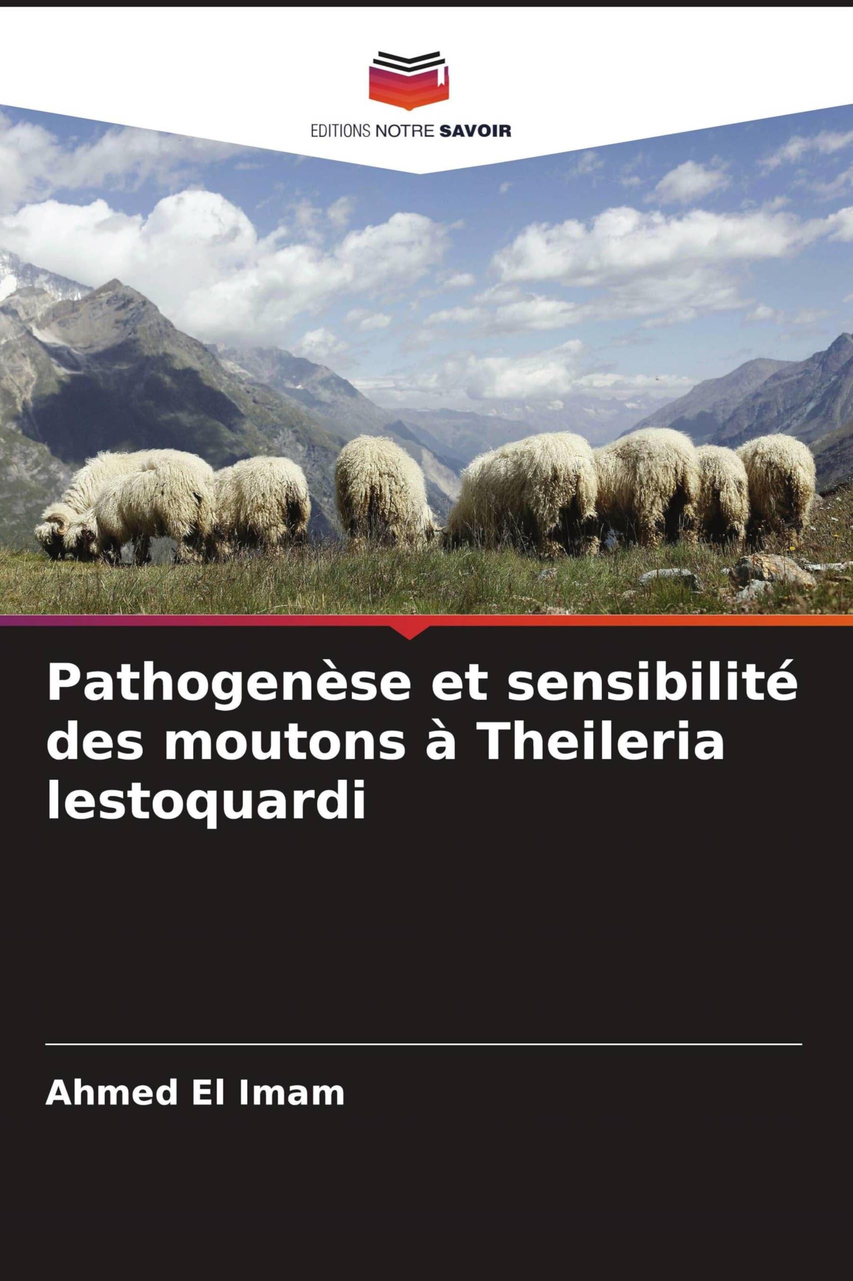 Pathogenèse et sensibilité des moutons à Theileria lestoquardi Medicine