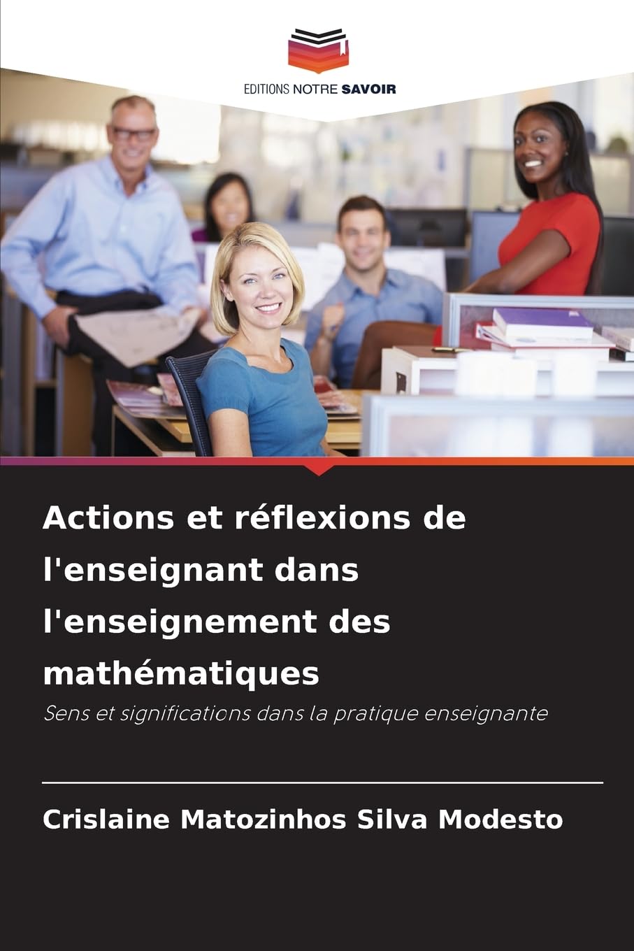 Actions et réflexions de l'enseignant dans l'enseignement des mathématiques Books