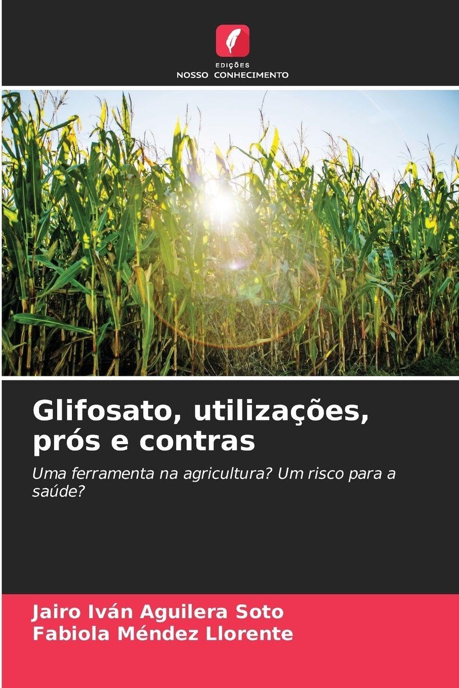 Glifosato, utilizações, prós e contras Natural Sciences