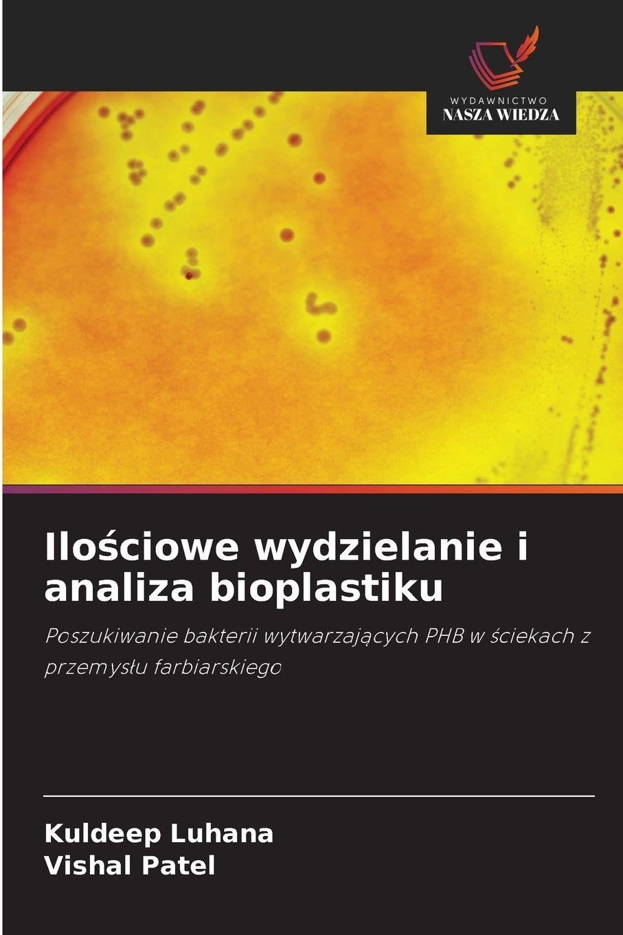 Ilo¿ciowe wydzielanie i analiza bioplastiku Natural Sciences