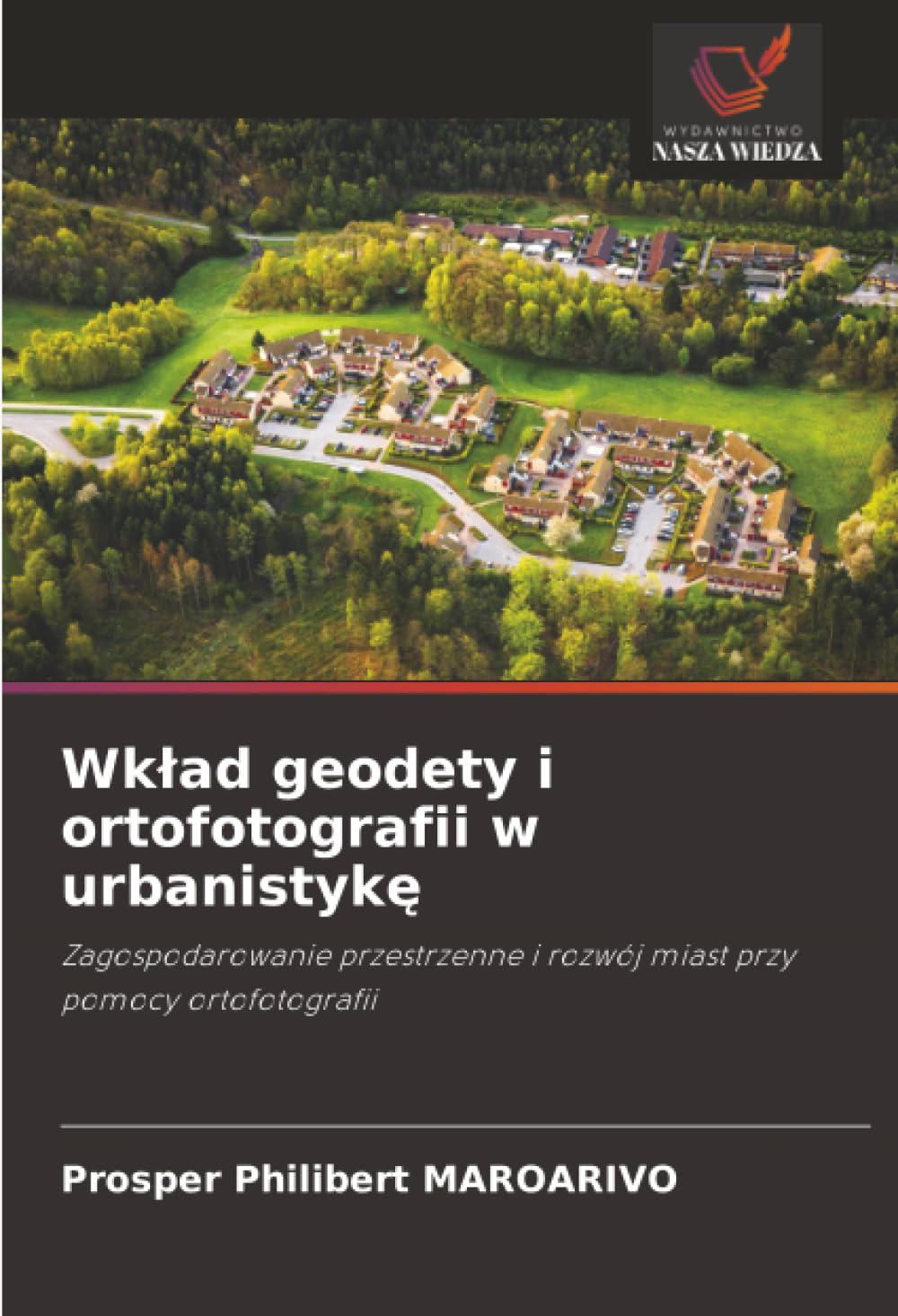Wk¿ad geodety i ortofotografii w urbanistyk¿ Business & Technology