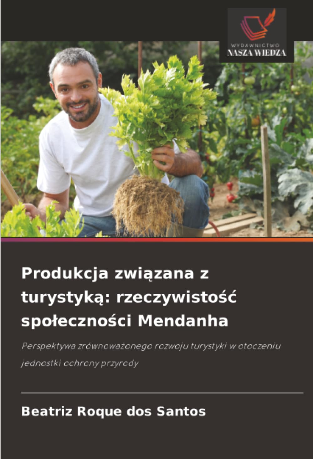 Produkcja zwi¿zana z turystyk¿: rzeczywisto¿¿ spo¿eczno¿ci Mendanha Books