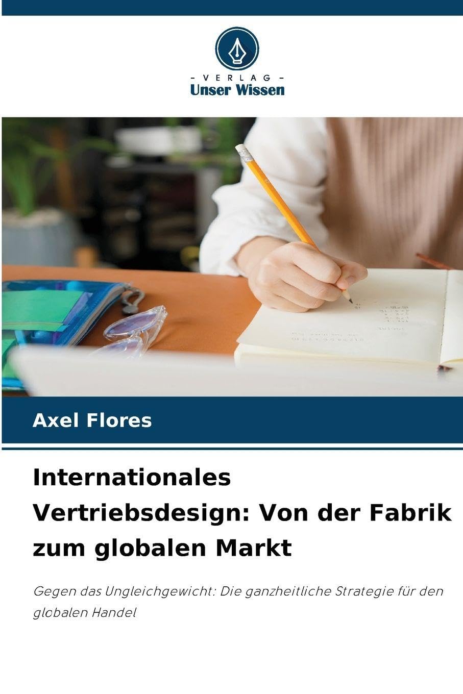 Internationales Vertriebsdesign: Von der Fabrik zum globalen Markt Law