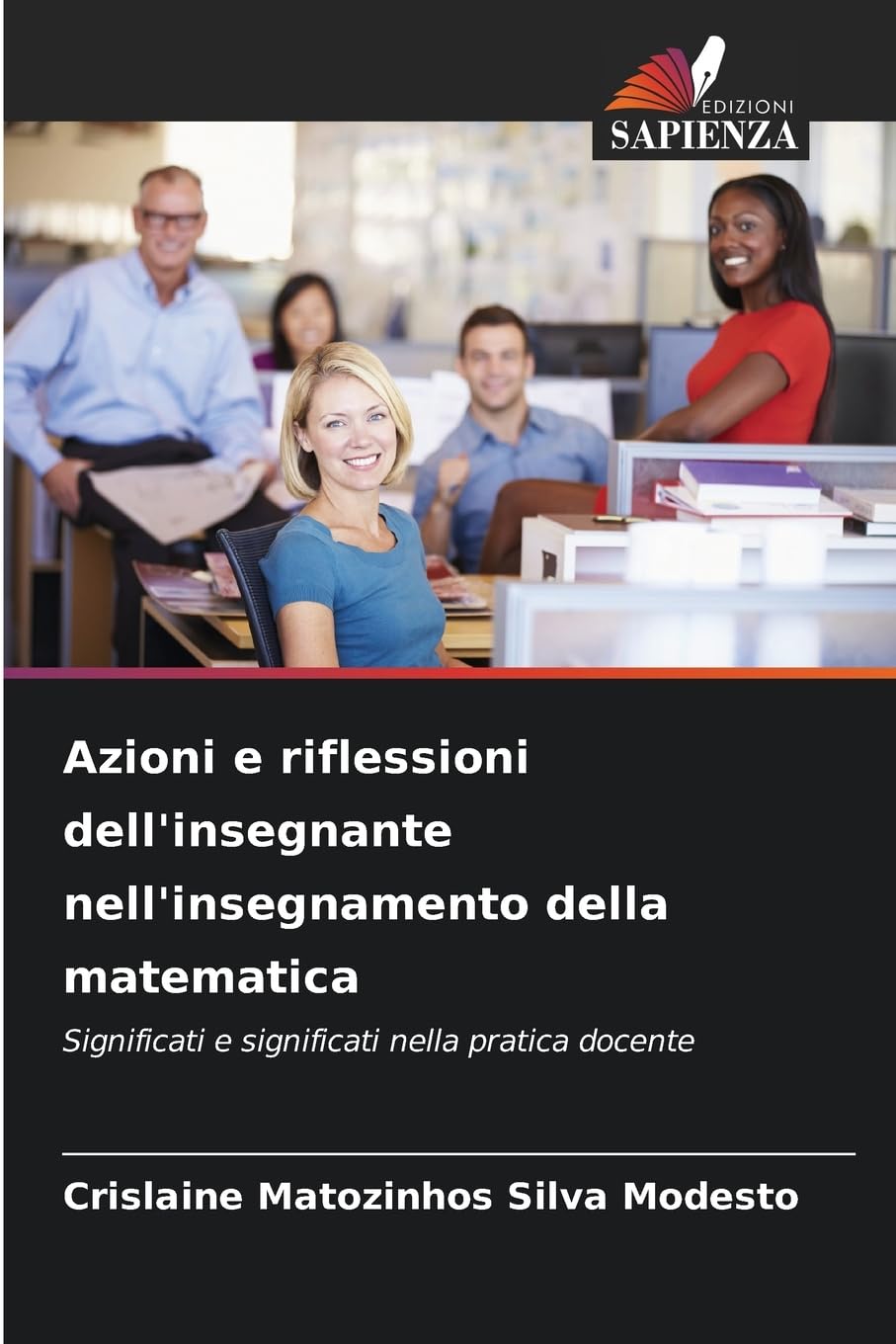 Azioni e riflessioni dell'insegnante nell'insegnamento della matematica Books