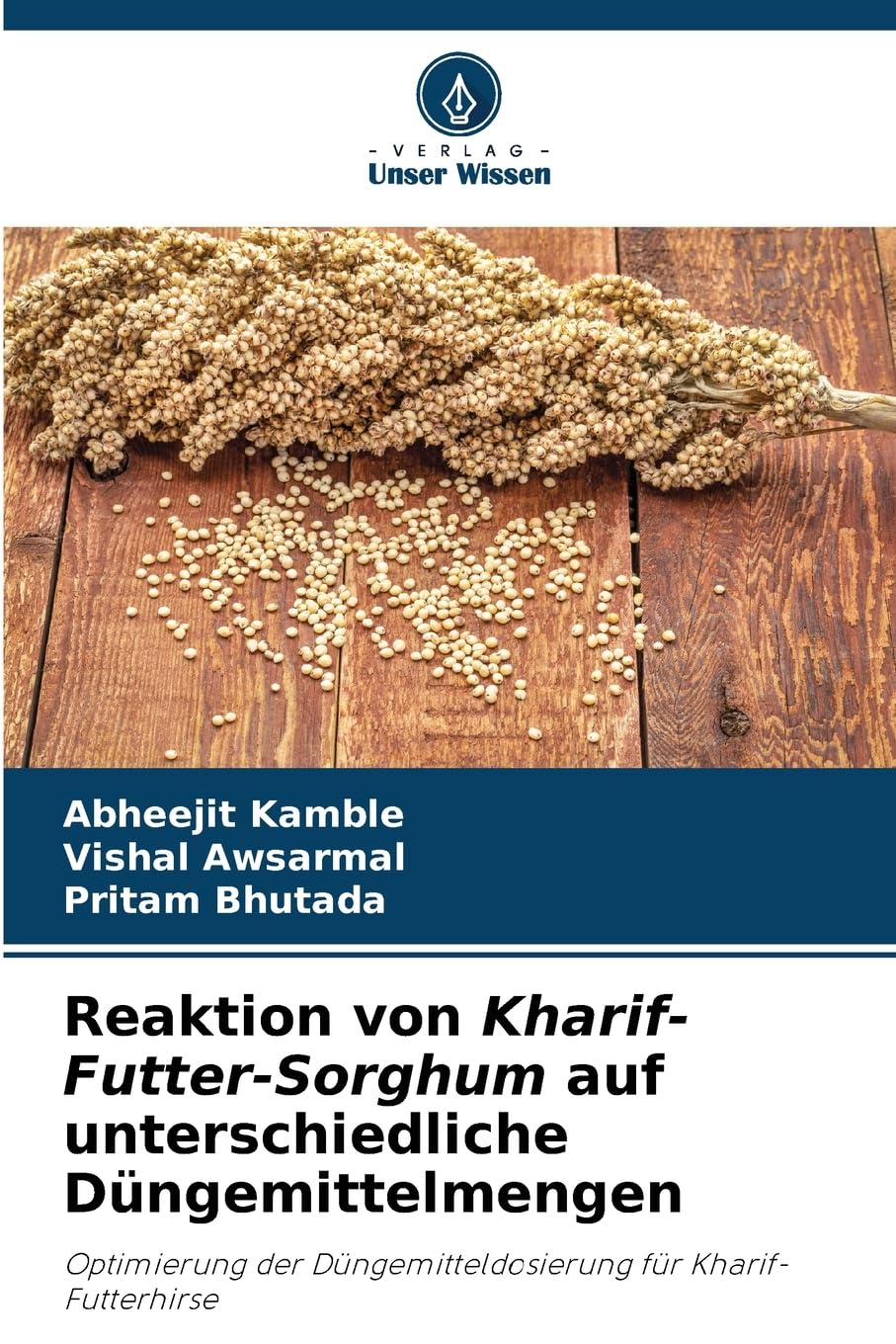 Reaktion von Kharif-Futter-Sorghum auf unterschiedliche Düngemittelmengen Natural Sciences
