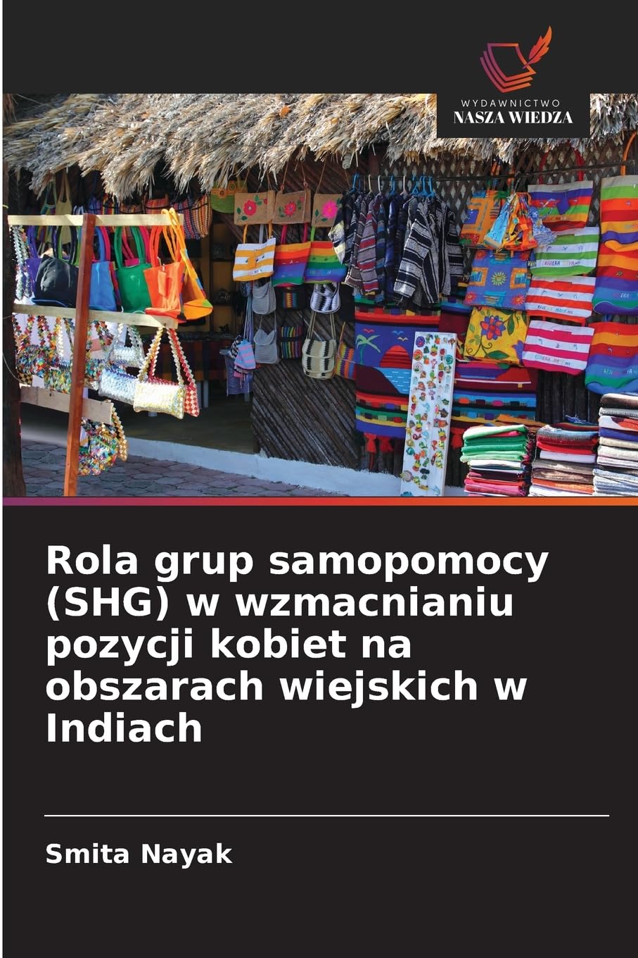 Rola grup samopomocy (SHG) w wzmacnianiu pozycji kobiet na obszarach wiejskich w Indiach Law