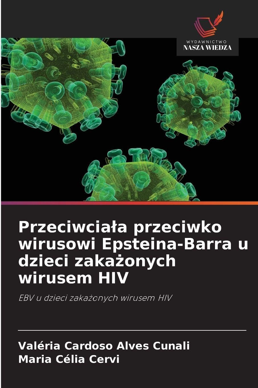 Przeciwcia¿a przeciwko wirusowi Epsteina-Barra u dzieci zaka¿onych wirusem HIV Medicine
