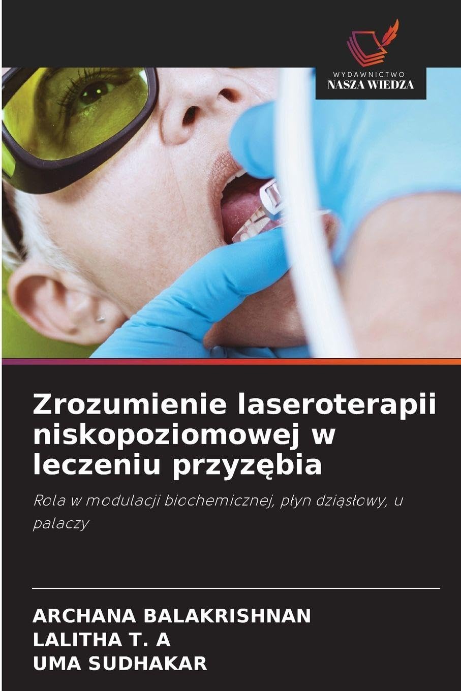 Zrozumienie laseroterapii niskopoziomowej w leczeniu przyz¿bia Medicine
