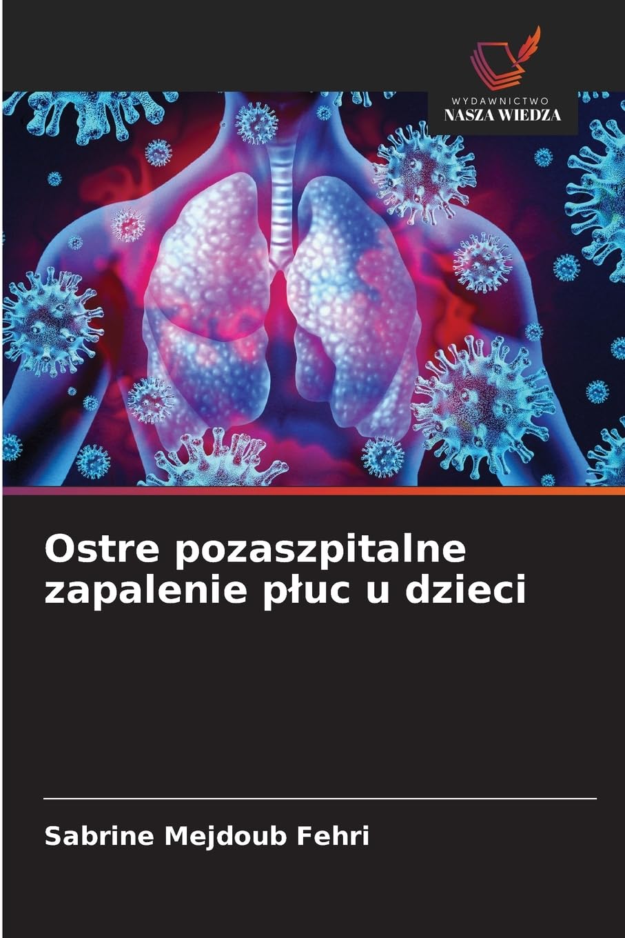 Ostre pozaszpitalne zapalenie p¿uc u dzieci Medicine