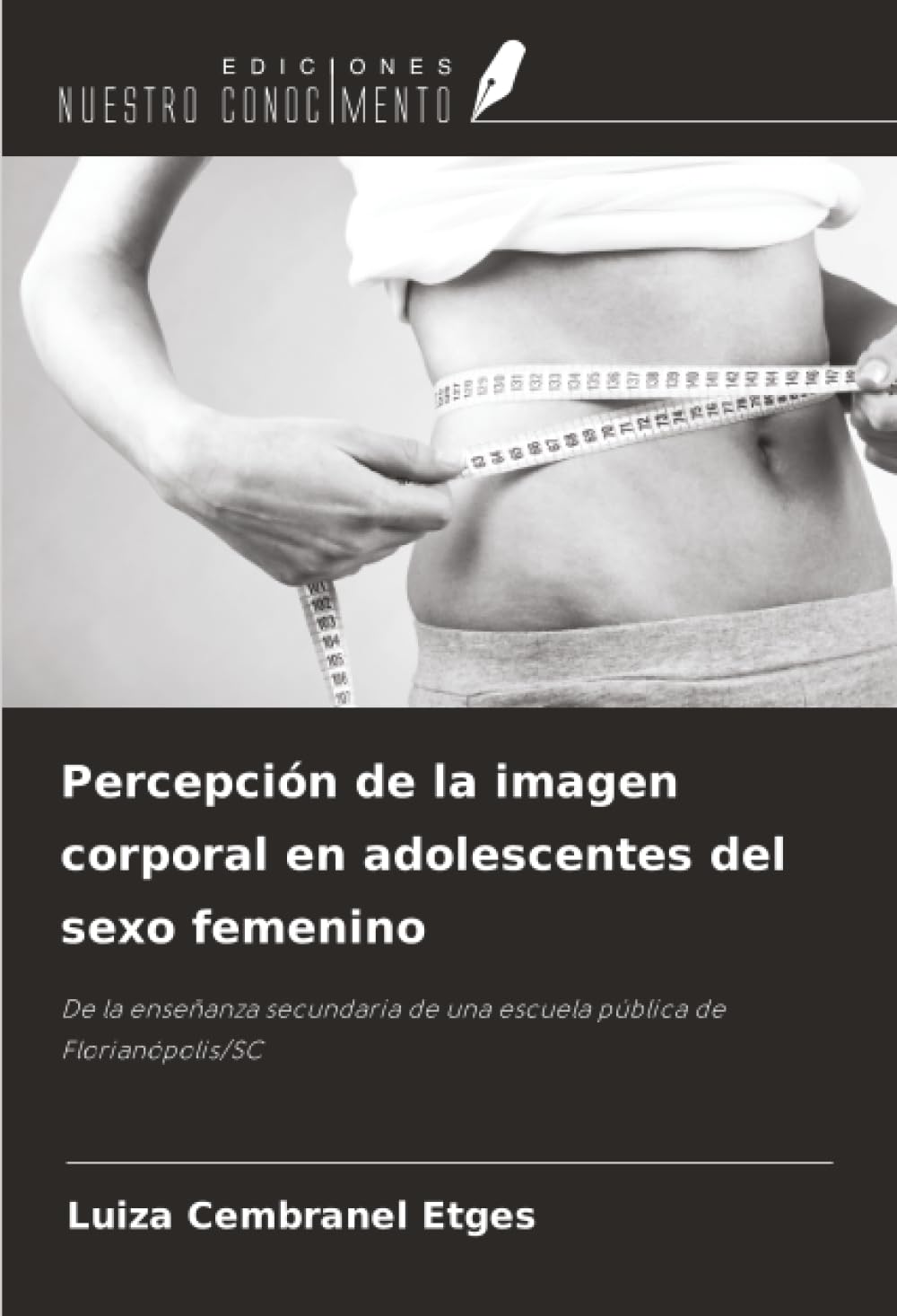 Percepción de la imagen corporal en adolescentes del sexo femenino Arts & Music