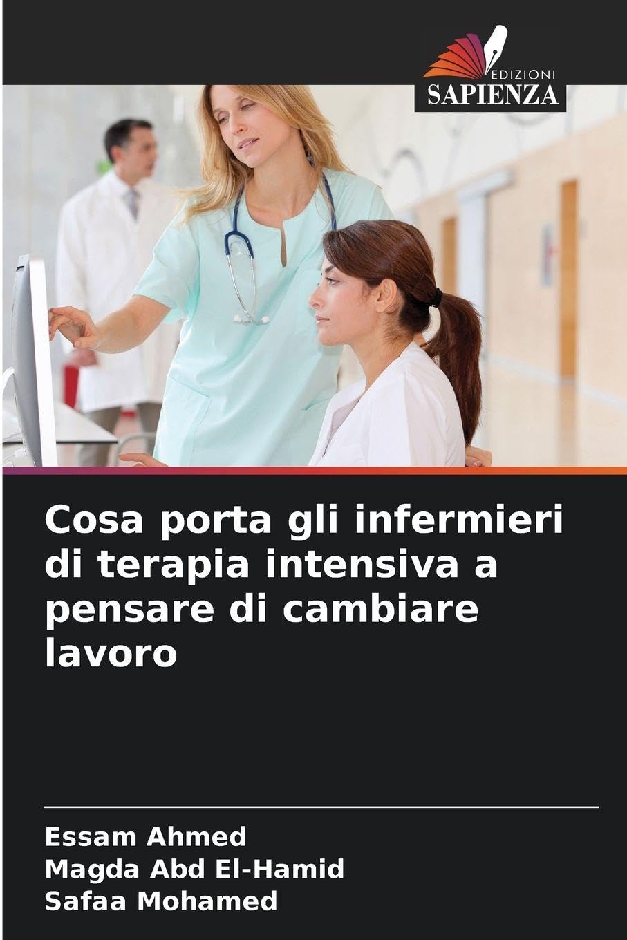 Cosa porta gli infermieri di terapia intensiva a pensare di cambiare lavoro Law