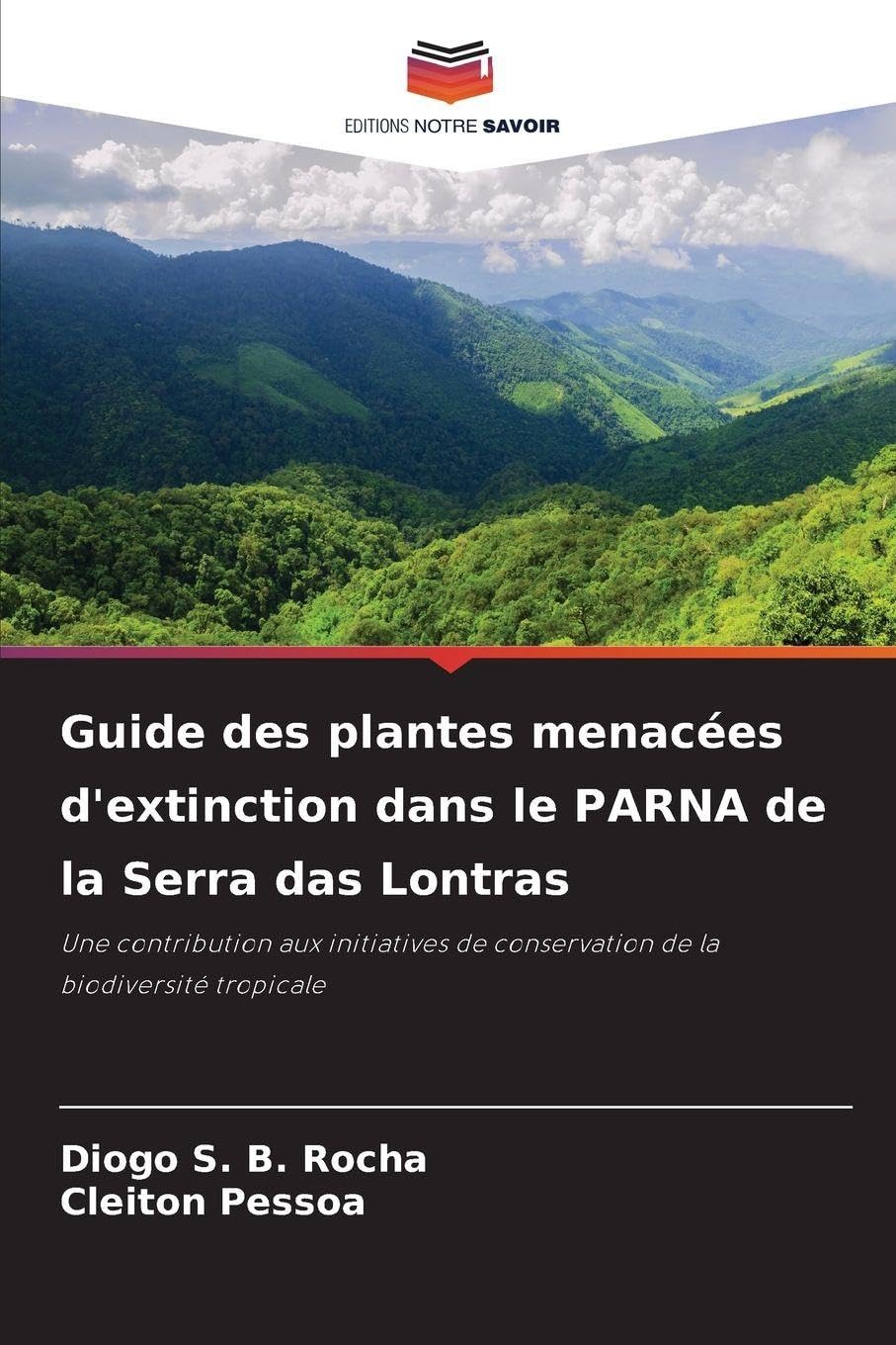 Guide des plantes menacées d'extinction dans le PARNA de la Serra das Lontras Natural Sciences