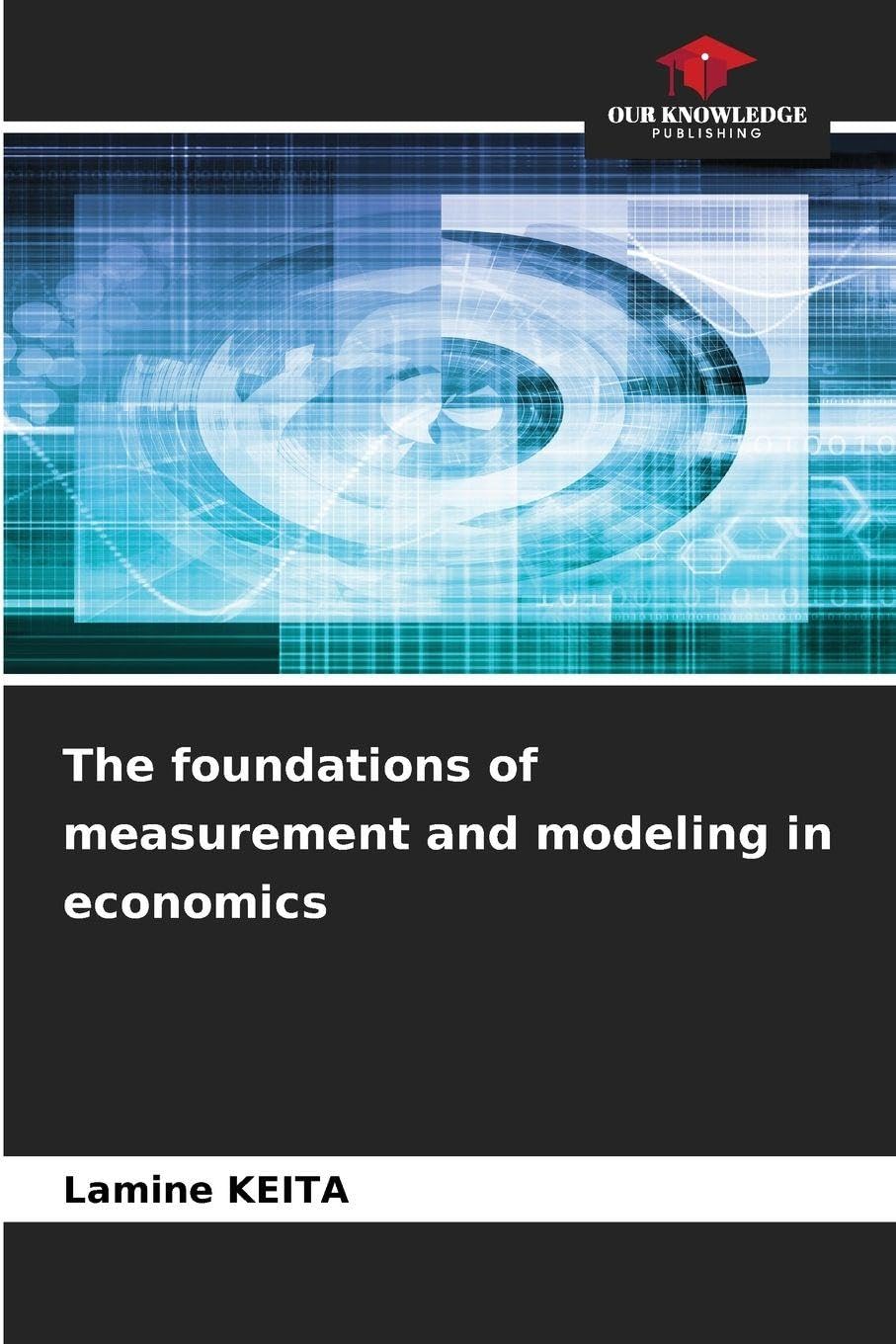 The foundations of measurement and modeling in economics Law