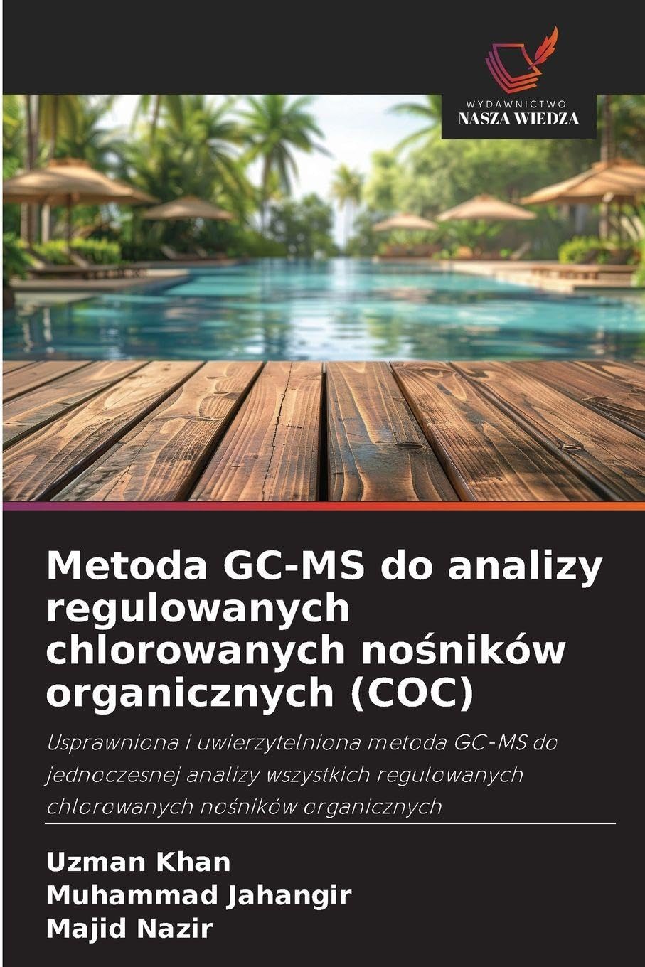 Metoda GC-MS do analizy regulowanych chlorowanych no¿ników organicznych (COC) Natural Sciences