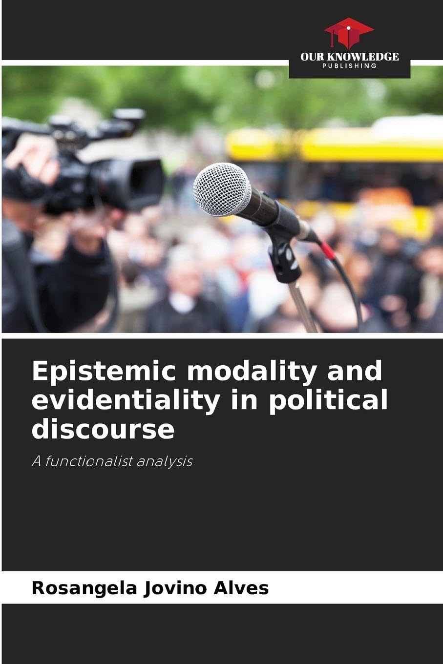 Epistemic modality and evidentiality in political discourse Social Sciences