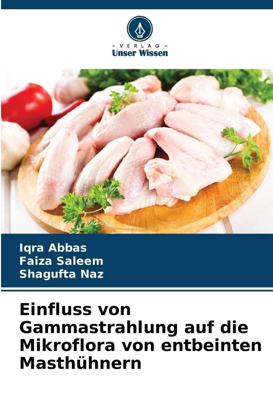 Einfluss von Gammastrahlung auf die Mikroflora von entbeinten Masthühnern Natural Sciences