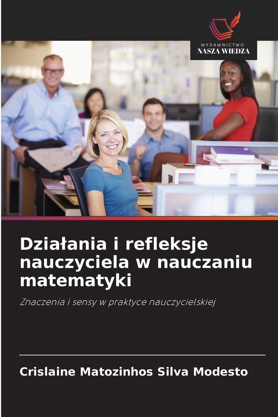 Dzia¿ania i refleksje nauczyciela w nauczaniu matematyki Books