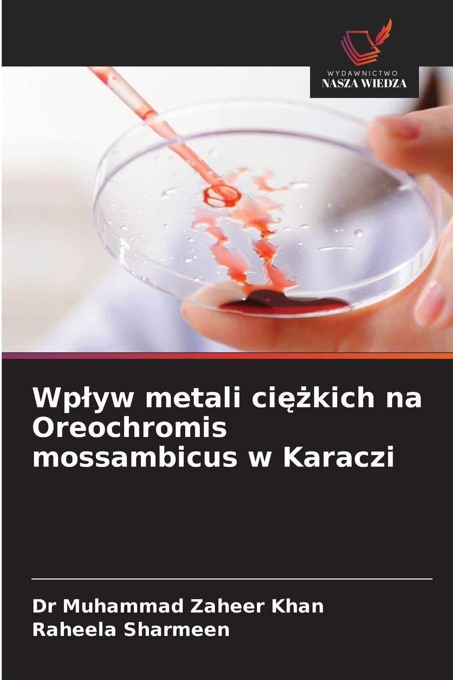 Wp¿yw metali ci¿¿kich na Oreochromis mossambicus w Karaczi Natural Sciences