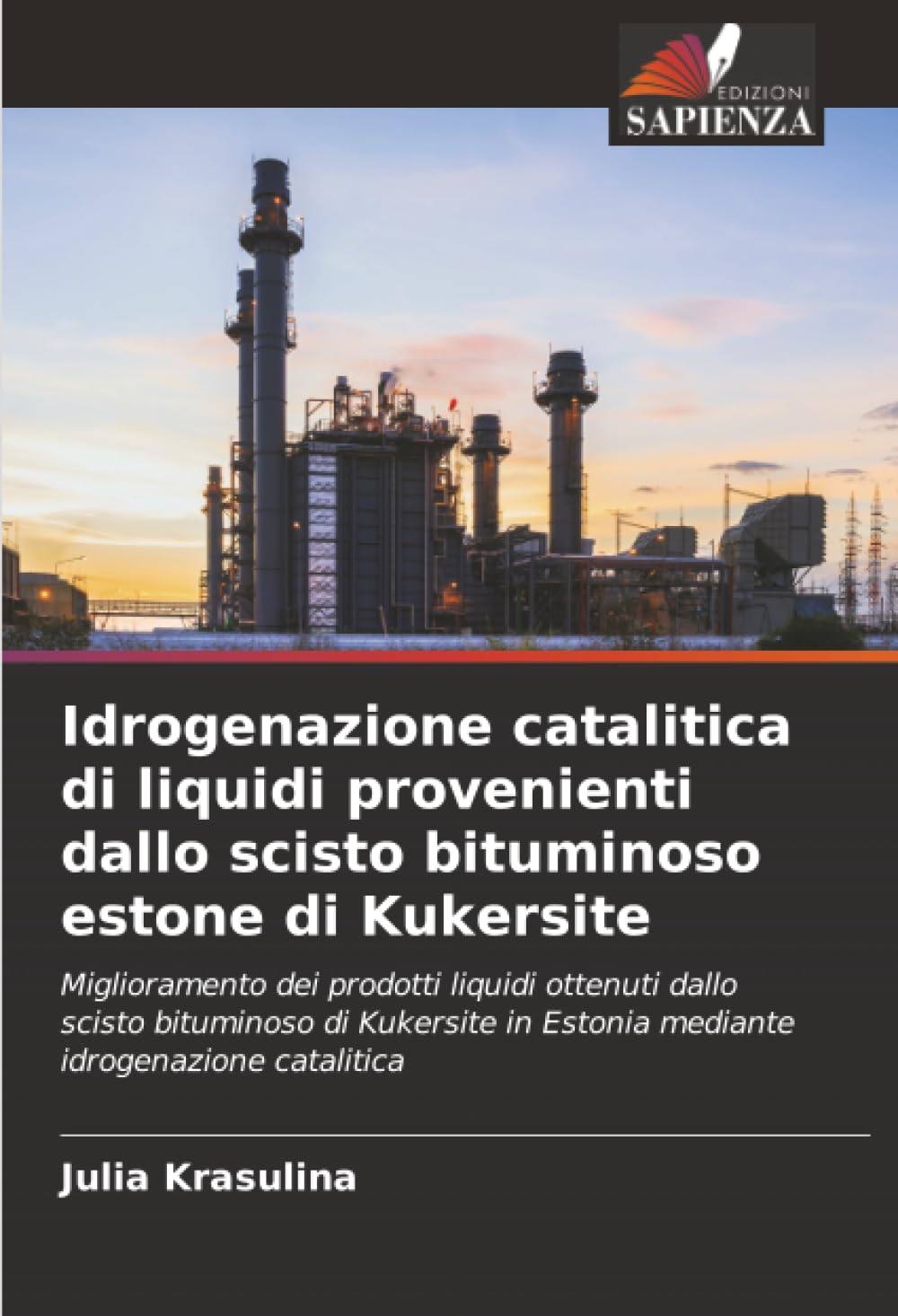 Idrogenazione catalitica di liquidi provenienti dallo scisto bituminoso estone di Kukersite Business & Technology
